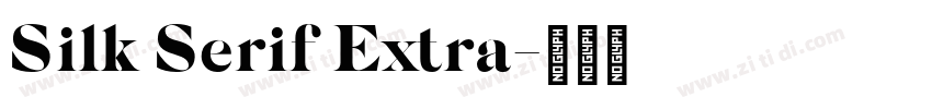 Silk Serif Extra字体转换